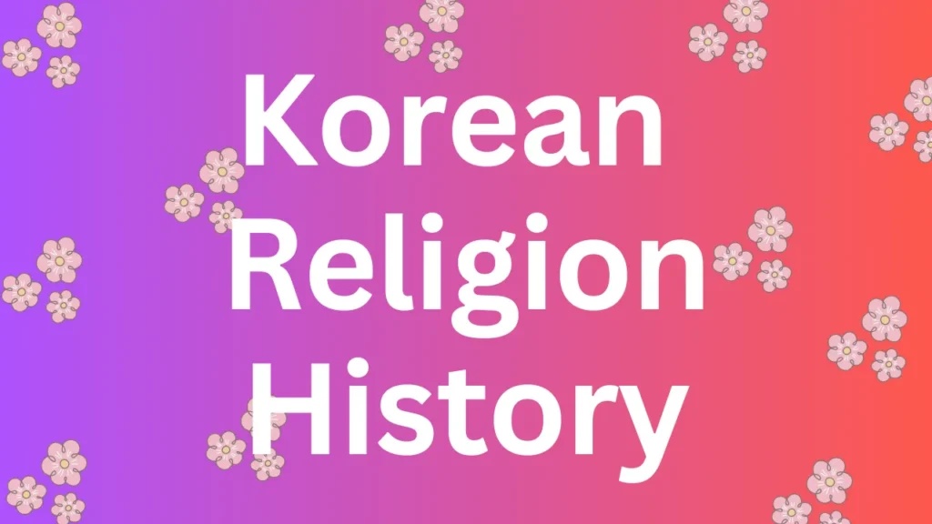 Korean Religion History| KK World